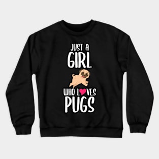 Just A Girl Who Loves Pugs, Pug Lover Gifts Crewneck Sweatshirt
